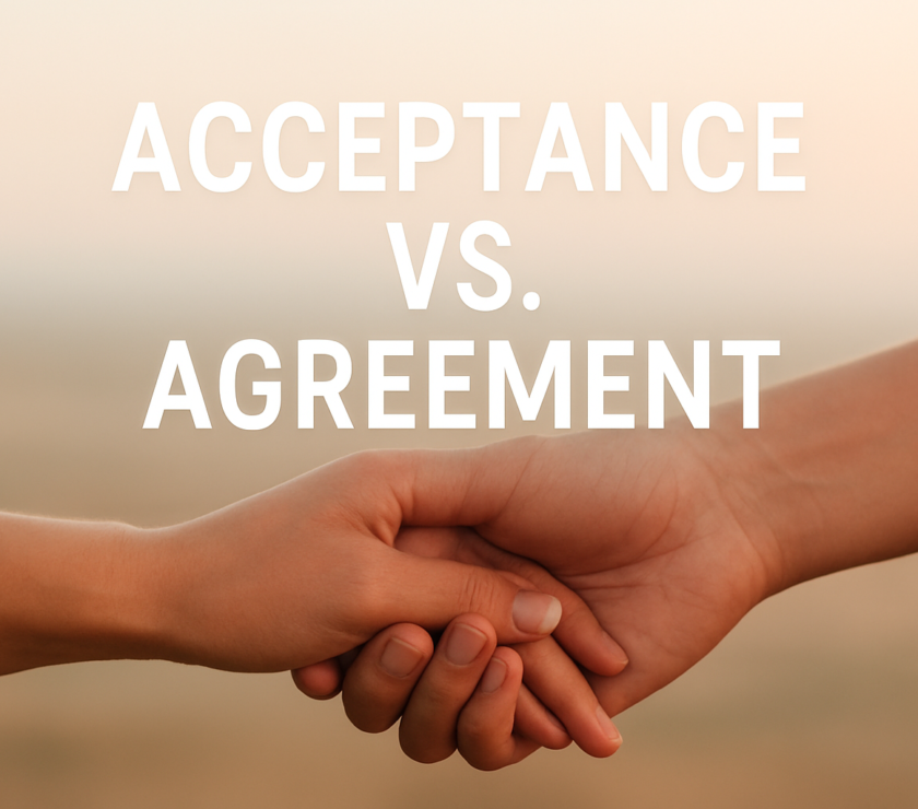 acceptance-versus-agreement-in-relationships-why-the-difference-matters